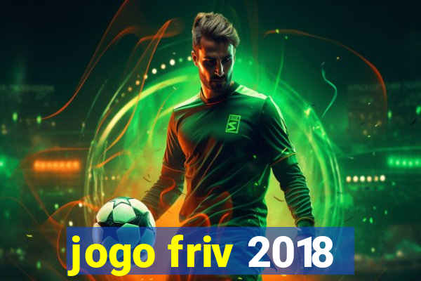 jogo friv 2018